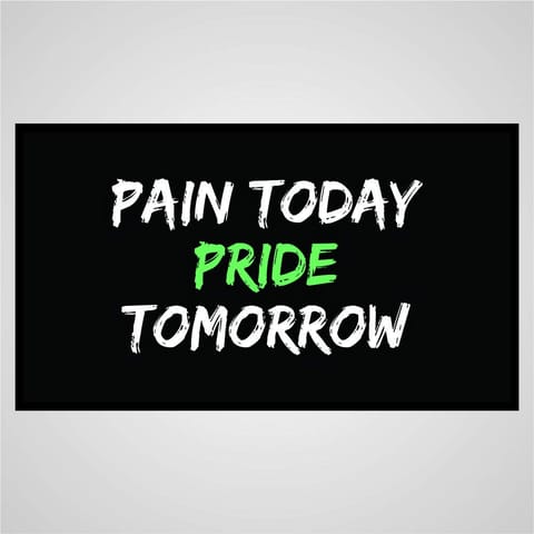 Pain Today Pride Tomorrow- Motivational photoframe for Office & Home