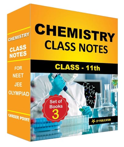 Class Notes 11th Chemistry (Set of 3 Volumes) For NEET/JEE/Olympiad