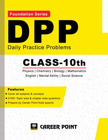 Class 10: Daily Practice Problems for NTSE, NEET & JEE Foundation (All in One)