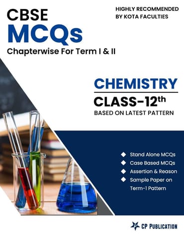 CBSE MCQs Chapterwise For Term I & II, Class 12, Chemistry By Career Point Kota