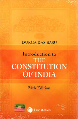 Introduction to The Constitution of India (24th Edition) - Durga Das Basu - Lexis Nexis