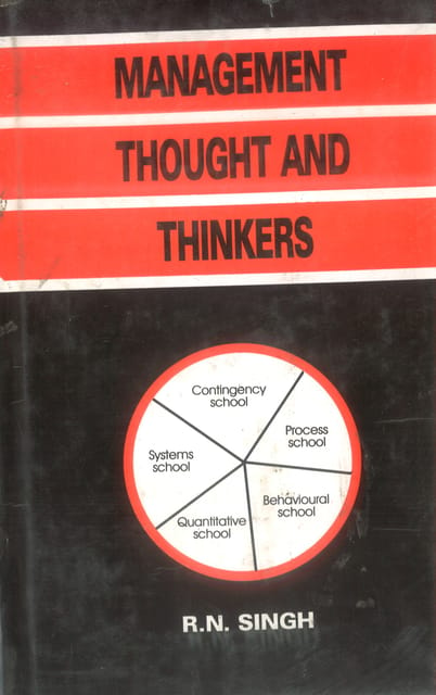 Management Thought And Thinkers By R.N. Singh