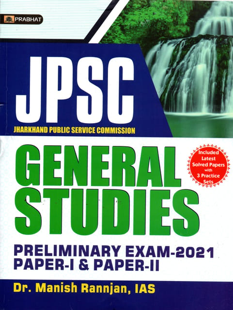 JPSC General Studies Pre Exam 2021 Paper 1&II By Dr. Manish Ranjan IAS