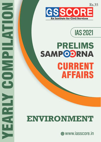 GS Score Prelims Sampoorna 2021 - Yearly Compilation Environment - [PRINTED]