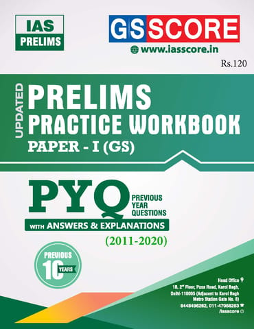 GS Score Updated Prelims Practice Workbook Paper 1 GS Previous Year Questions (2011-20) - [B/W PRINTOUT]
