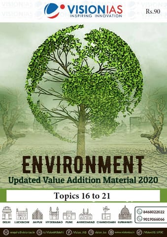 Vision IAS Updated Value Addition Material 2020 - Environment (Topics 16 to 21) - [B/W PRINTOUT]