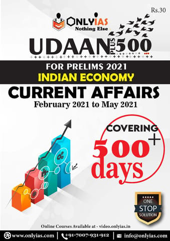 Only IAS Udaan 500 Plus 2021 - Indian Economy (Feb 2021 to May 2021) - [B/W PRINTOUT]