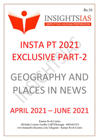 Insights on India PT Exclusive 2021 - Geography & Places in News (Part 2) - [B/W PRINTOUT]