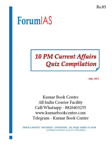 Forum IAS 10pm Current Affairs Quiz Compilation - July 2021 - [B/W PRINTOUT]