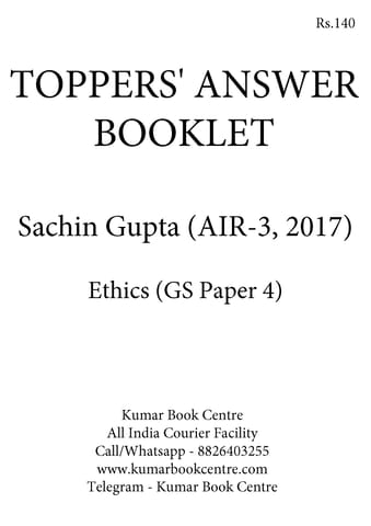 Toppers' Answer Booklet Ethics (GS Paper IV) - Sachin Gupta (AIR 3) - [B/W PRINTOUT]