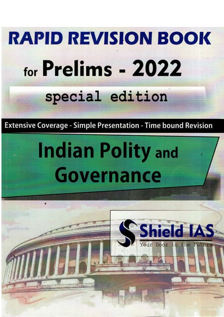 SHIELD IAS RAPID REVISION BOOK FOR PRELIMS 2022 SPECIAL EDITION INDIAN POLITY AND GOVERNANCE