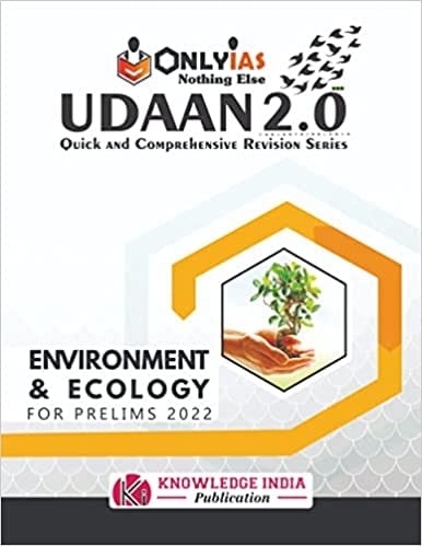 Environment & Ecology (OnlyIAS UDAAN 2.0 Series) | UPSC 2022 | Civil Services Exam | State PCS Exams | UPPSC | BPSC | UKPSC | MPPSC
