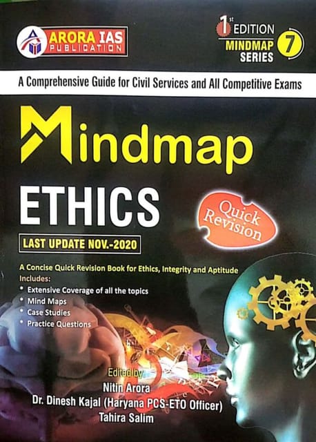 Mind Map Arora IAS Ethics  ( Last Update Nov 2020) with Case Studies written by Nitin Arora ,Dr. Dinesh Kajal & Tahira Salimfor IAS /PCS Exam