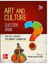 Art and Culture Question Bank ( English| 3rd Edition) | UPSC | Civil Services Prelim Exams by Vinay Kumar G.B.