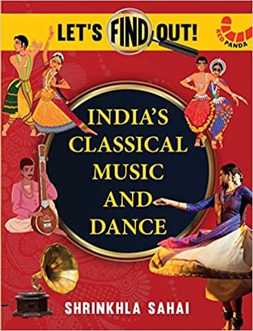 India's Classical Music and Dance (Let's Find Out!)