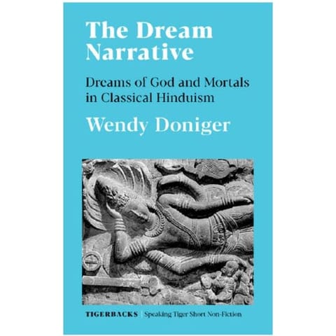 The Dream Narrative The Dreams Of God And Mortals In Classical Hinduism
