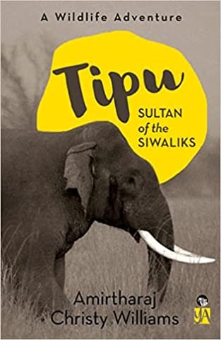 Tipu Sultan Of The Siwaliks A Wildlife Adventure