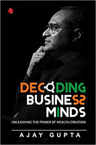 Decoding Business Minds Unleashing The Power Of Wealth Creation