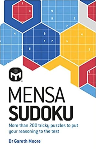 Mensa Sudoku Put Your Logical Reasoning To The Test With More Than 200 Tricky Puzzles To Solve