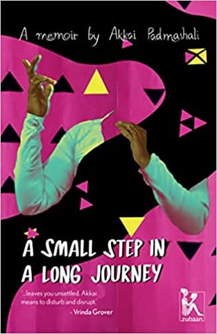A Smll Step In A Long Journey A Memoir By Akkai Padmashali