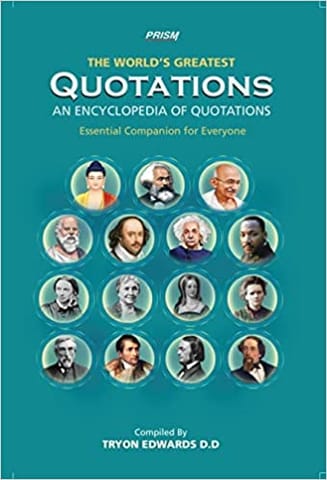 The Worlds Greatest Quotations - An Encyclopedia Of Quotations