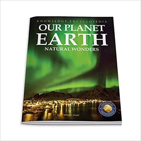 Knowledge Encyclopedia For Children - Our Planet Earth Natural Wonders